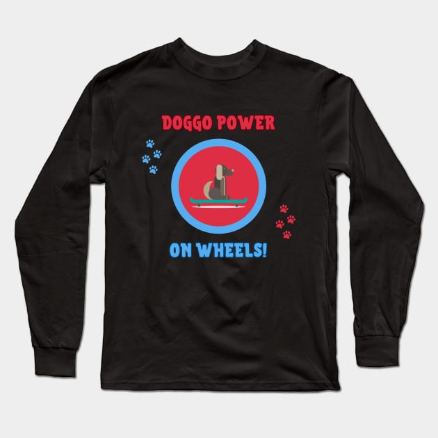 Doggo Power on Wheels! Skate Long Sleeve T-Shirt by Chrislkf